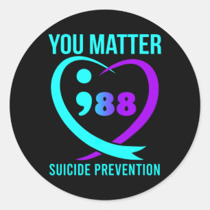 You Problem 988 Suicide Prevention Awareneess Classic Round Sticker