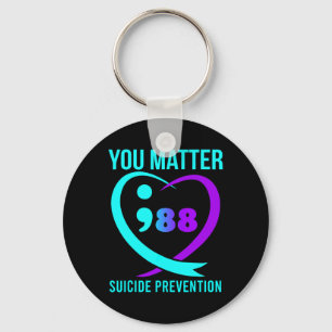 You Problem 988 Suicide Prevention Awareneess  Keychain