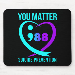 You Problem 988 Suicide Prevention Awareness Mouse Pad