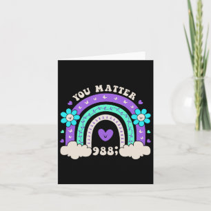 You Problem 988 Suicide Prevention Awareness Rainb Card