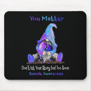 You Problem Gnome Heart Suicide Prevention Awarene Mouse Pad