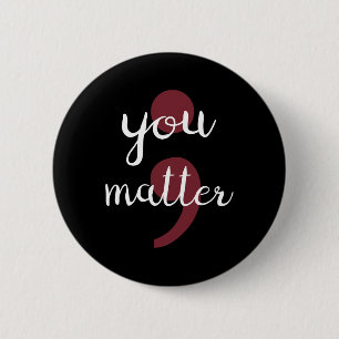You Problem Suicide Prevention 2 Inch Round Button