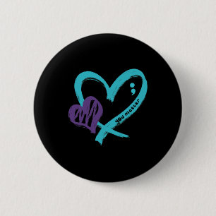 You Problem Suicide Prevention Awareness Teal Purp 2 Inch Round Button