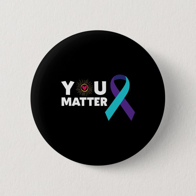 You Problem Suicide Prevention Awareness Teal Purp 2 Inch Round Button (Front)