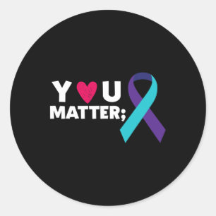 You Problem Suicide Prevention Awareness Teal Purp Classic Round Sticker
