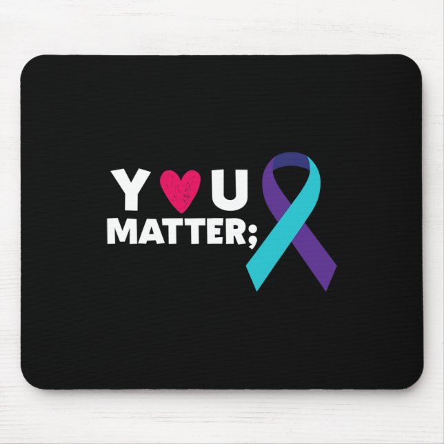 You Problem Suicide Prevention Awareness Teal Purp Mouse Pad (Front)