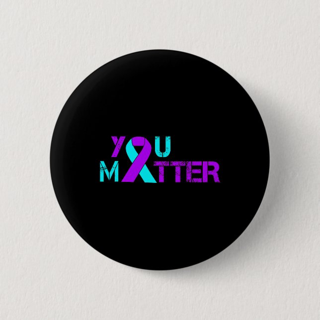 You Problem Suicide Prevention Depression Awarenes 2 Inch Round Button (Front)
