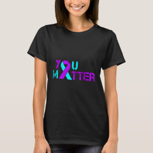 You Problem Suicide Prevention Depression Awarenes T-Shirt
