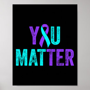 You Problem Suicide Prevention Teal Purple Awarene Poster