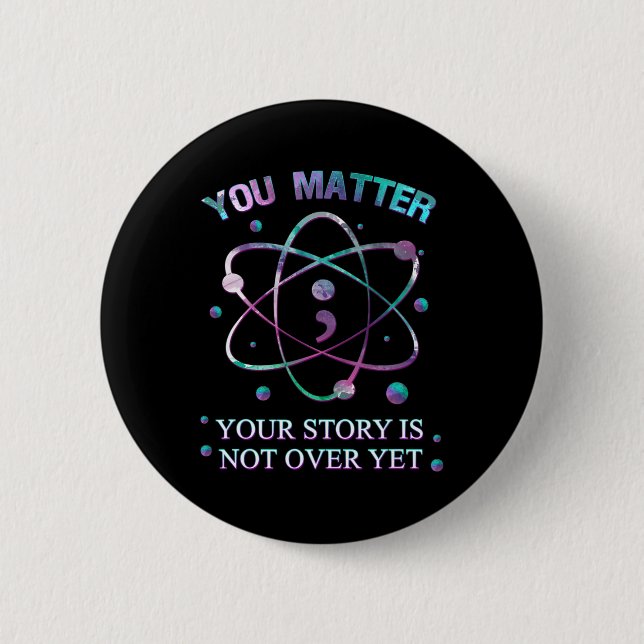 You Problem Suicide Prevention Your Story Is Not Y 2 Inch Round Button (Front)