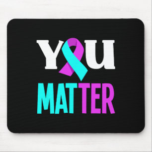 You Problem Support Suicide Prevention Awareness Mouse Pad
