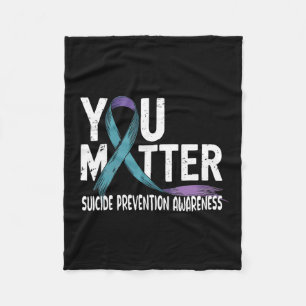 You Problem Support Suicide Prevention Awareness P Fleece Blanket