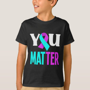 You Problem Support Suicide Prevention Awareness T-Shirt