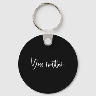 You Problem Teacher Therapist Mental Health Inspir Keychain