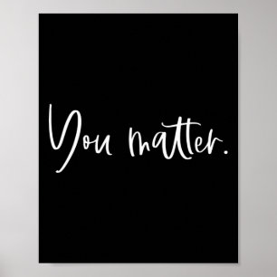 You Problem Teacher Therapist Mental Health Inspir Poster