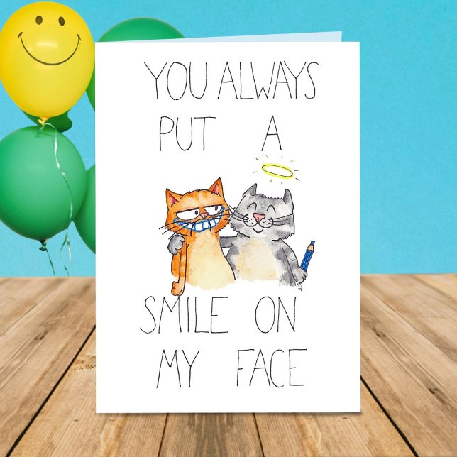 YOU PUT A SMILE ON MY FACE greeting card (Creator Uploaded)