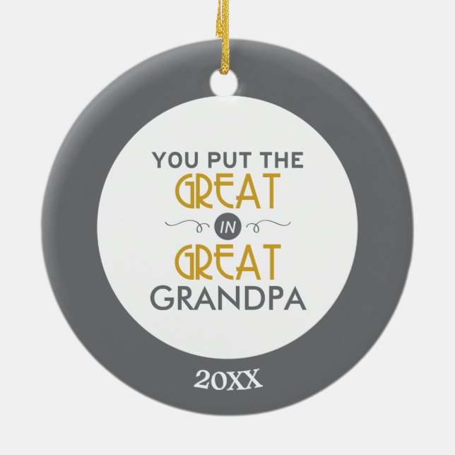 You Put the Great in Great Grandpa Ceramic Ornament (Back)