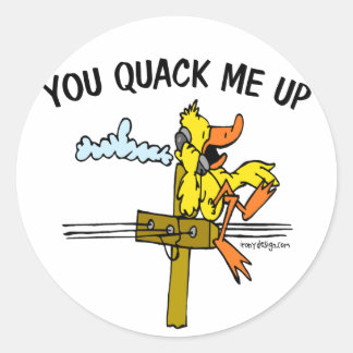 you_quack_me_up_round_sticker-r27138029f