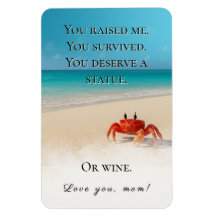 “You Raised Me. You Survived." – Funny Mom Magnet