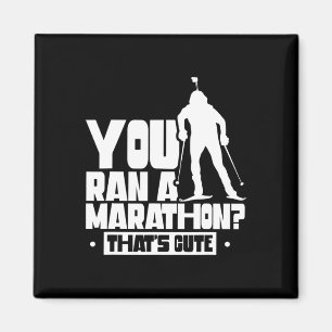 You Ran A Marathon That's Cute Sports Biathlete Bi Magnet