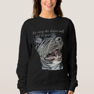 You rang the dinner bell  Dog and Cat  for Men Wom Sweatshirt