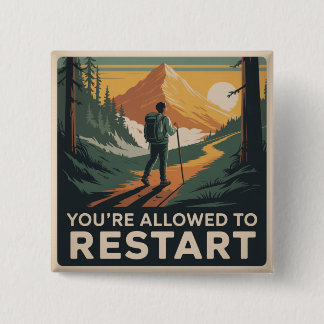 You’re Allowed To Restart 2 Inch Square Button