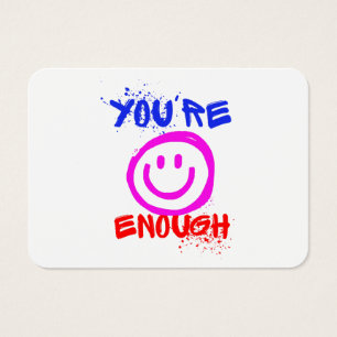 YOU RE ENOUGH