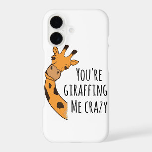 You’re giraffing me crazy