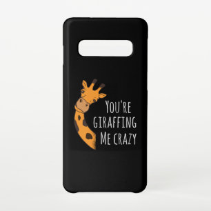 You’re giraffing me crazy samsung galaxy case