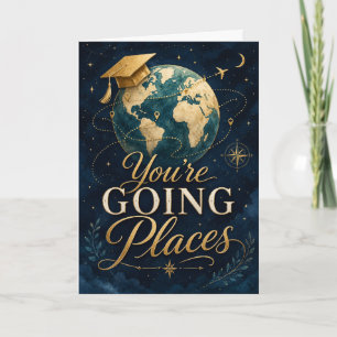 You’re Going Places Graduation Card