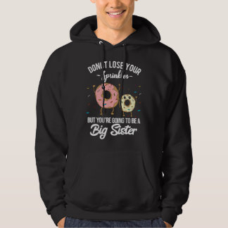 You re Going to be a Big Sister Pregnancy Announce Hoodie