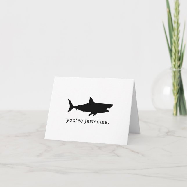 You’re Jawsome Shark Greeting Card (Front)