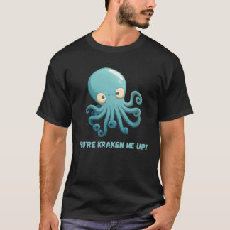 You re kraken me up Octopus Squid Coral Tentacles T-Shirt