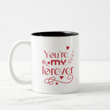 You’re my forever valentines day gift