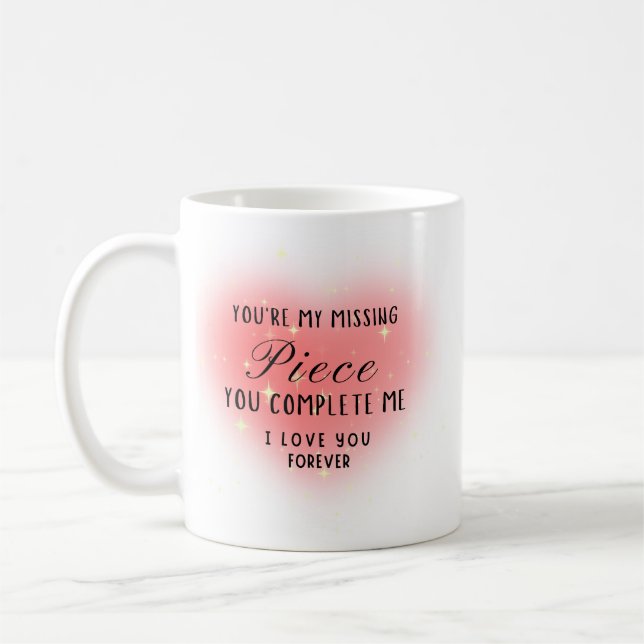 You’re My Missing Piece Personalize Coffee Mug (Left)