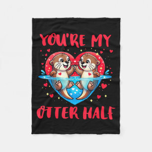 You’re My Otter Half Valentine Funny Love Pun Cute Fleece Blanket