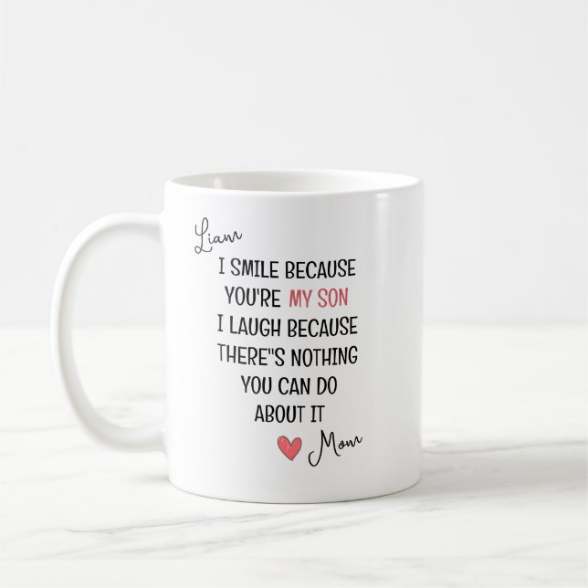 You’re My Son Quote – Personalized Gift  Coffee Mug (Left)