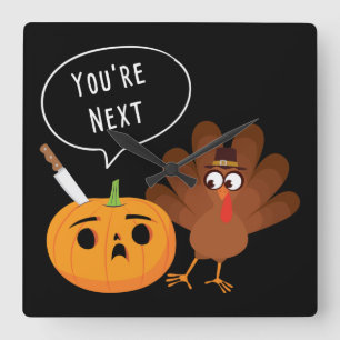 You’re Next Funny Pumpkin Thanksgiving Turkey Post Square Wall Clock