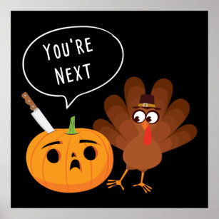 You’re Next Funny Pumpkin Thanksgiving Turkey Poster