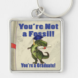 You’re Not a Fossil Keychain