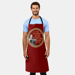 You’re Not Drunk Enough for Me Apron