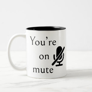 You’re on mute” Online Class Fail Mug