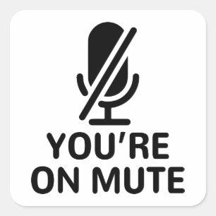 You’re on mute square sticker