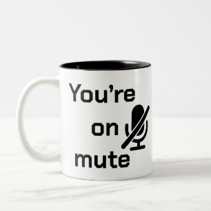 You’re on mute” Tech Support Sarcasm Mug