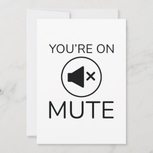 You’re On Mute Thank You Card