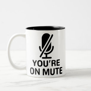 You’re on mute Two-Tone coffee mug