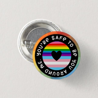 You’re Safe to Be You Around Me” LGBTQ+ Ally Badge 1 Inch Round Button