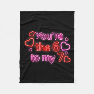 You’re The 6 To My 7 Funny Valentine’s Day 67 Meme Fleece Blanket