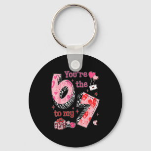 You’re The 6 To My 7 Funny Valentine’s Day 67 Meme Keychain
