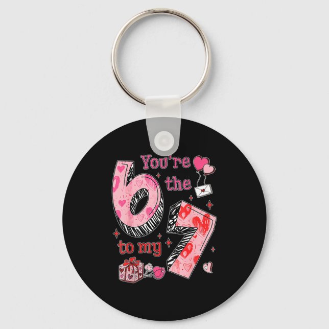 You’re The 6 To My 7 Funny Valentine’s Day 67 Meme Keychain (Front)